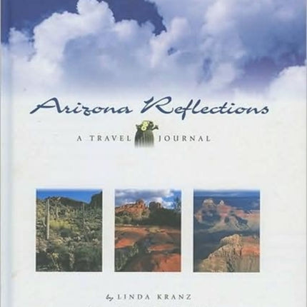 Arizona Reflections: A Travel Journal