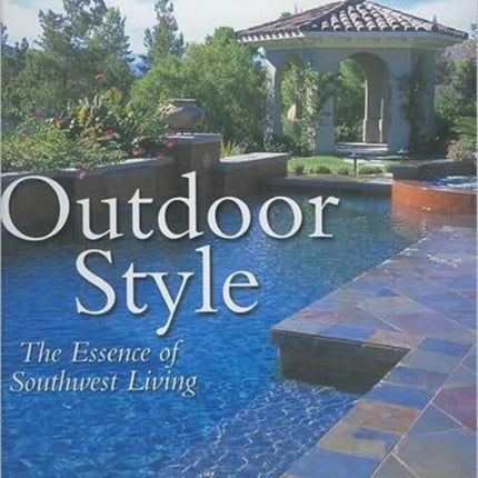 Outdoor Style: The Essence of Southwest Living