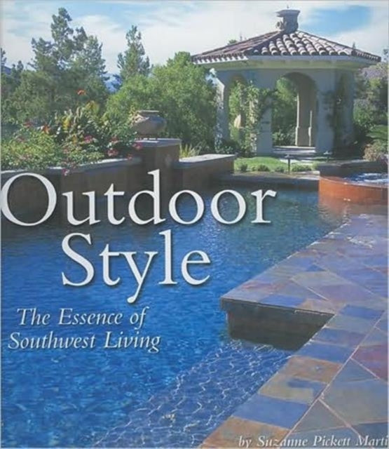 Outdoor Style: The Essence of Southwest Living