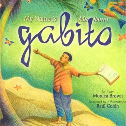 My Name is Gabito / Me Llamo Gabito: The Life of Gabriel Garcia Marquez