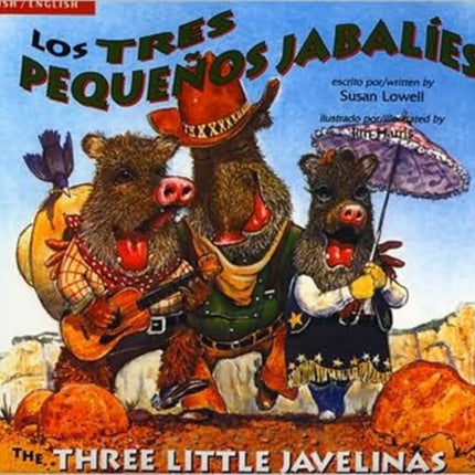 The Three Little Javelinas/Los Tres Pequenos Jabalies: Bilingual