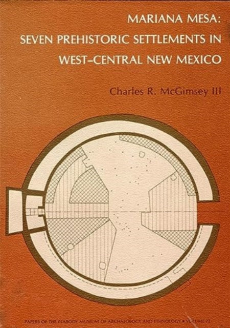 Mariana Mesa: Seven Prehistoric Settlements in West-Central New Mexico