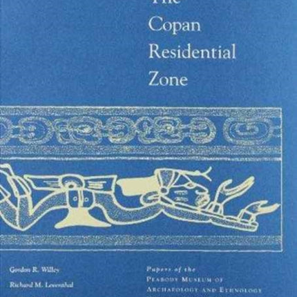 Ceramics and Artifacts from Excavations in the Copan Residential Zone