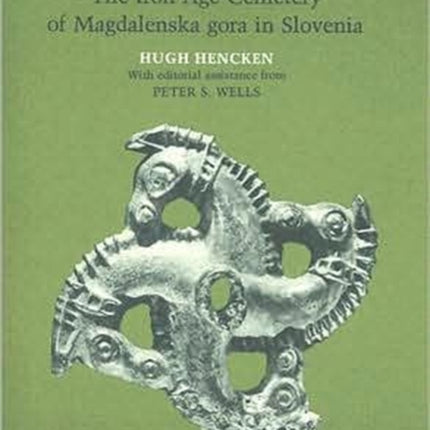 Mecklenburg Collection: Part II: The Iron Age Cemetery of Magdalenska gora in Slovenia