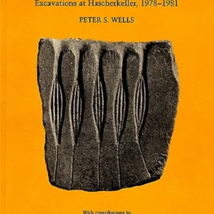 Rural Economy in the Early Iron Age: Excavations at Hascherkeller, 1978–1981