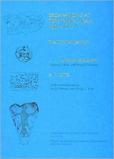 Excavations at Tepe Yahya, Iran, 1967-1975: Volume III: The Third Millennium