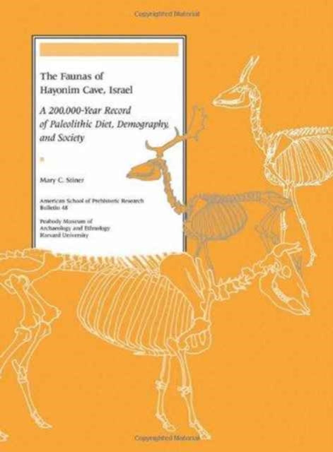 The Faunas of Hayonim Cave, Israel: A 200,000-Year Record of Paleolithic Diet, Demography, and Society