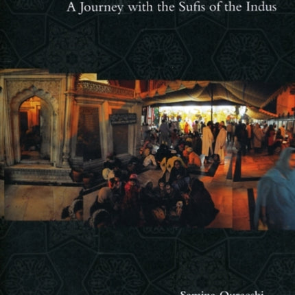 Sacred Spaces: A Journey with the Sufis of the Indus