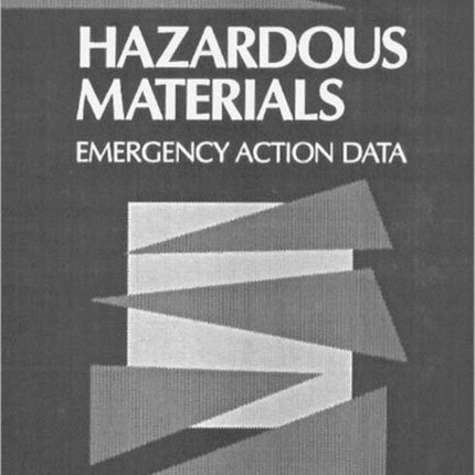 Hazardous Materials: Emergency Action Data