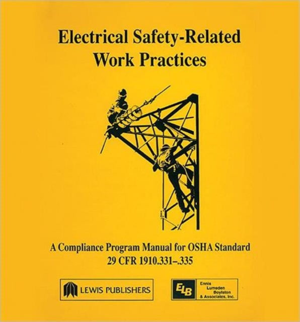 Electrical Safety-Related Work Practices: OSHA Manual