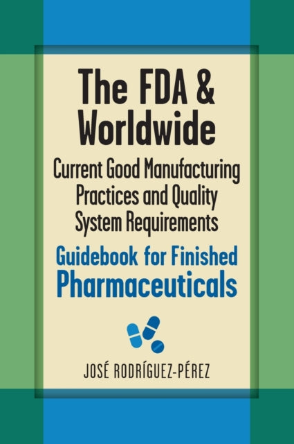 The FDA and Worldwide Current Good Manufacturing