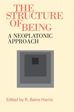 Structure of Being The A Neoplatonic Approach