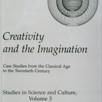 Creativity & The Imagination: Case Studies from the Classical Age to the Twentieth Century