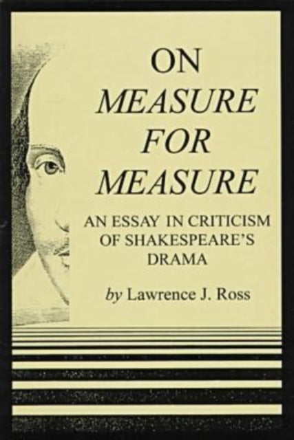 On Measure For Measure: An Essay in Cristicsm of Sheakespeare's Drama