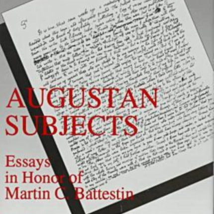 Augustan Subjects: Essays in Honor of Martin C. Battestin