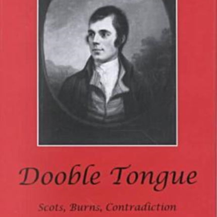 Dooble Tongue: Scots, Burns, Contradiction