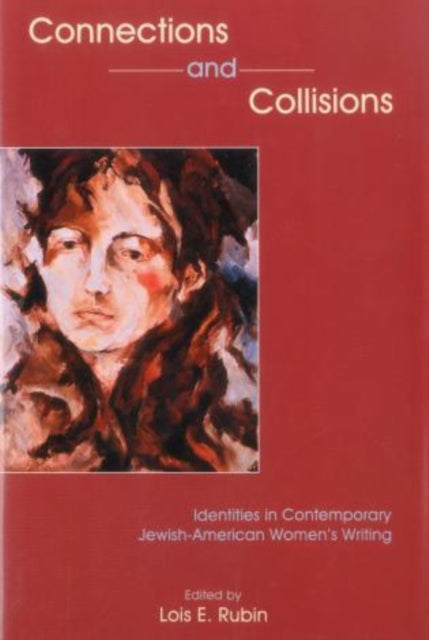 Connections and Collisions Identities in Contemporary Jewish  American Womens Writing