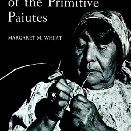 Survival Arts Of The Primitive Paiutes