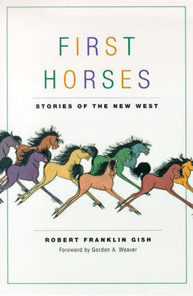 First HorsesStories Of The New West Stories of