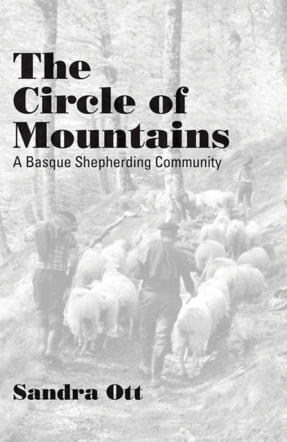 The Circle Of MountainsBasque Shepherding Community New Ed