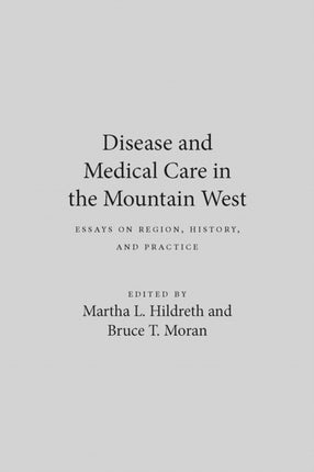 Disease and Medical Care in the Mountain West