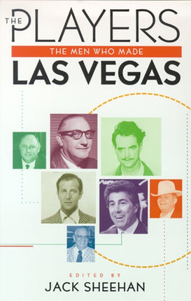 The Players  Men Who Made Las Vegas