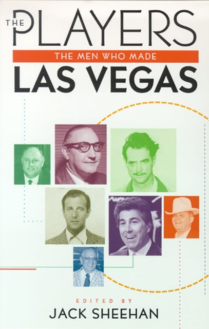 The Players  Men Who Made Las Vegas