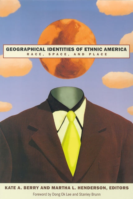 Geographical Identities of Ethnic America  Race Space and Place