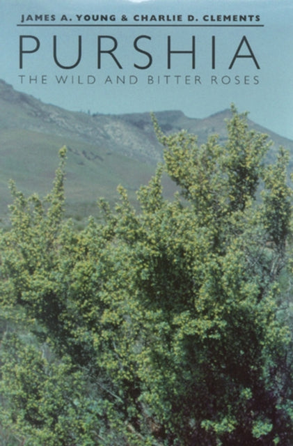 Purshia  The Wild and Bitter Roses