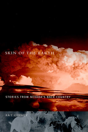 Skin Of The Earth  Stories from Nevadas Back