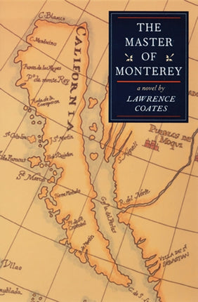 The Master of Monterey  A Novel