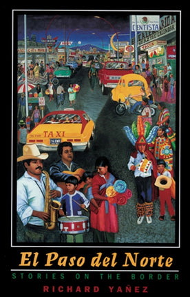 El Paso Del Norte  Stories on the Border