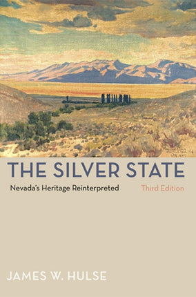The Silver State  Nevadas Heritage Reinterpreted