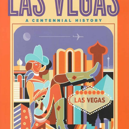 Las Vegas  A Centennial History