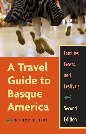 A Travel Guide to Basque America  Families Feasts