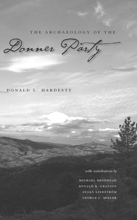 The Archaeology of the Donner Party