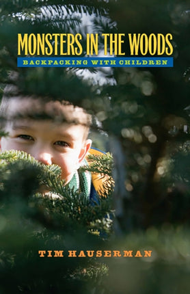 Monsters in the Woods  Backpacking with Children