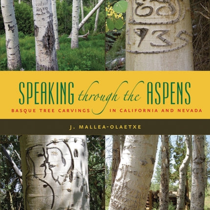 Speaking Through Aspens  Basque Tree Carvings in