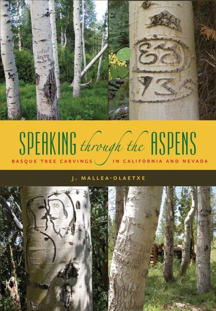 Speaking Through Aspens  Basque Tree Carvings in