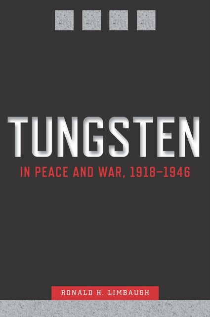 Tungsten in Peace and War 19181946