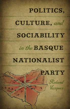 Politics Culture and Sociability in the Basque