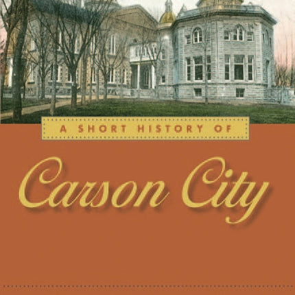 A Short History of Carson City