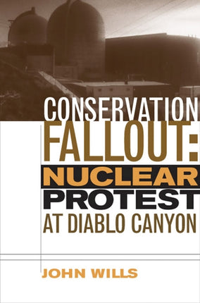 Conservation Fallout  Nuclear Protest at Diablo