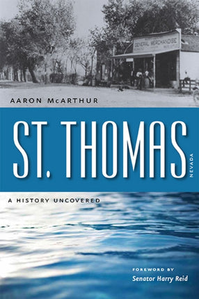 St. Thomas Nevada  A History Uncovered
