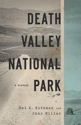 Death Valley National Park  A History