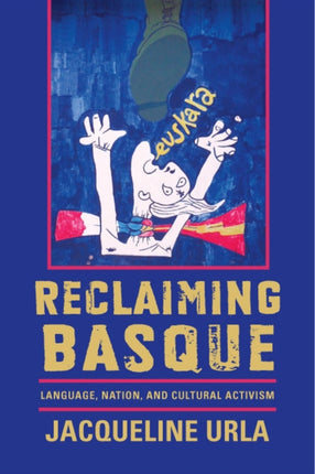 Reclaiming Basque  Language Nation and Cultural