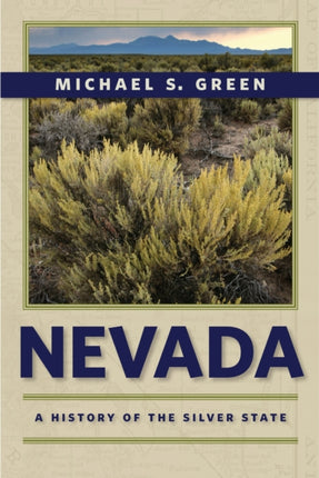 Nevada  A History of the Silver State