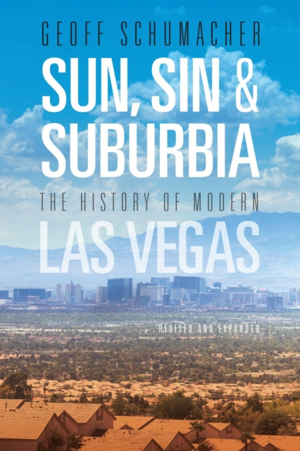 Sun Sin  Suburbia  The History of Modern Las Vegas Revised and Expanded