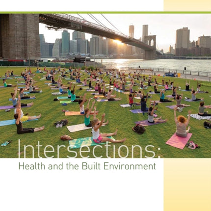 Intersections: Health and the Built Environment