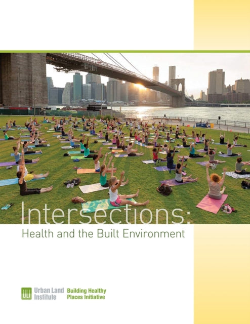 Intersections: Health and the Built Environment